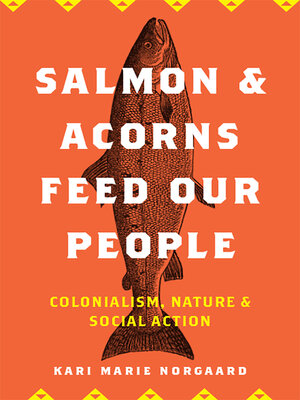 cover image of Salmon and Acorns Feed Our People